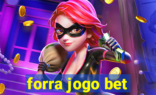 forra jogo bet