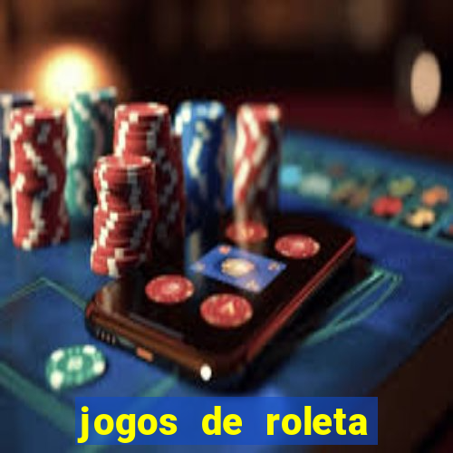 jogos de roleta gratis online