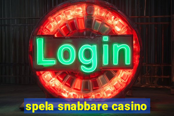 spela snabbare casino