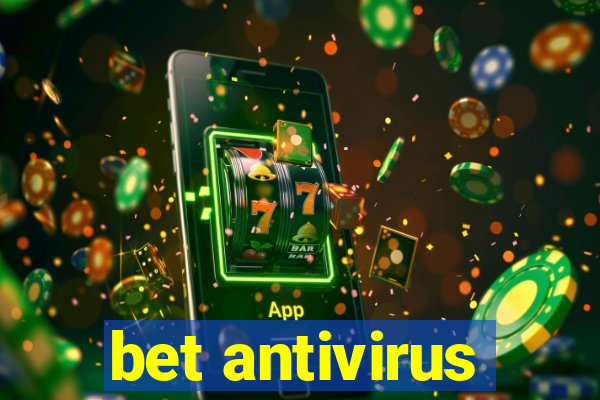 bet antivirus