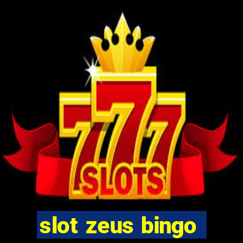 slot zeus bingo