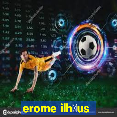 erome ilh茅us