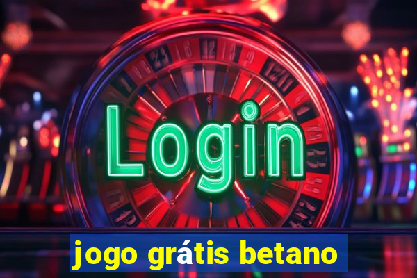 jogo grátis betano