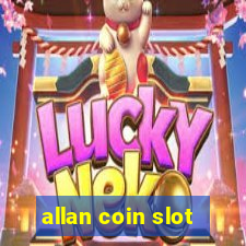 allan coin slot