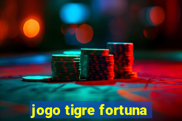 jogo tigre fortuna