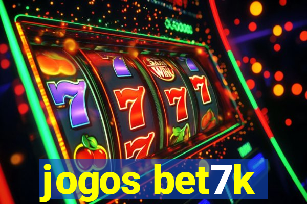 jogos bet7k