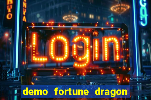 demo fortune dragon com ganho certo