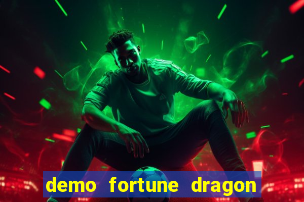 demo fortune dragon com ganho certo