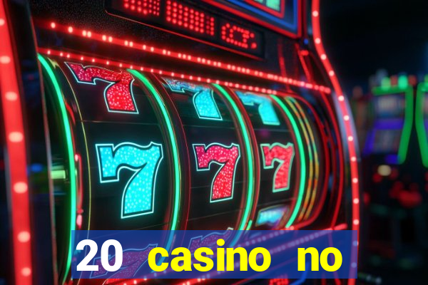 20 casino no deposit bonus