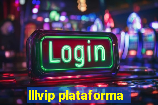 lllvip plataforma