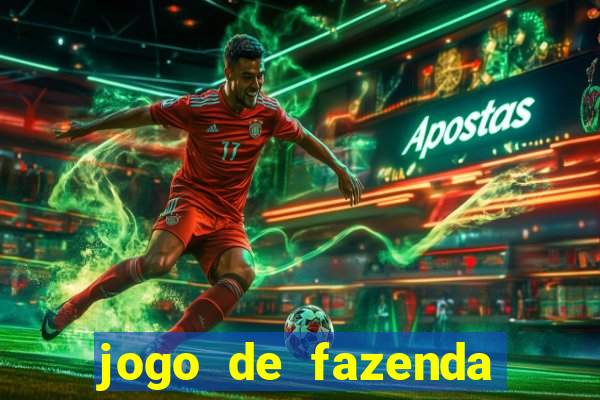 jogo de fazenda que ganha dinheiro de verdade