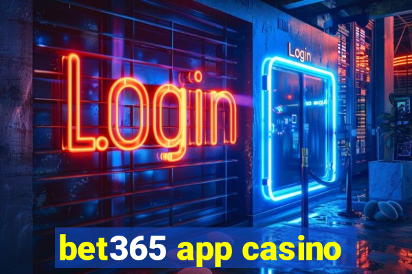 bet365 app casino