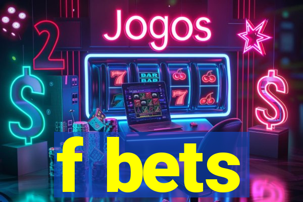 f bets