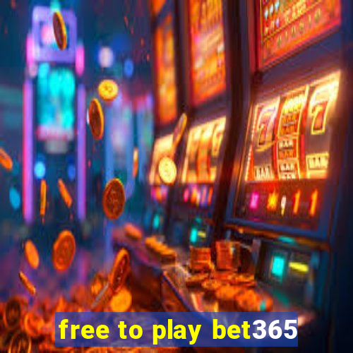 free to play bet365