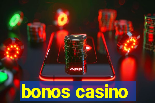 bonos casino