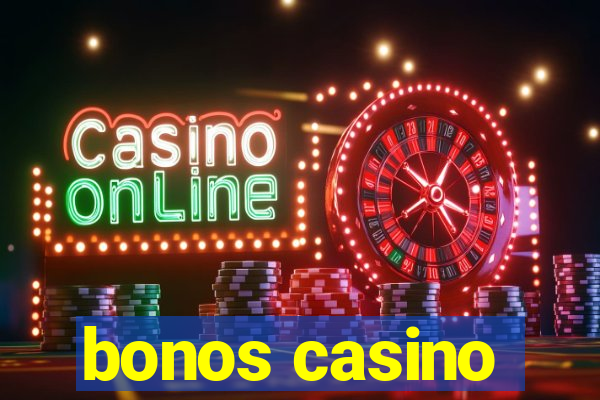 bonos casino