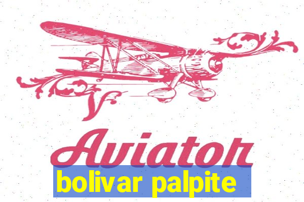 bolivar palpite