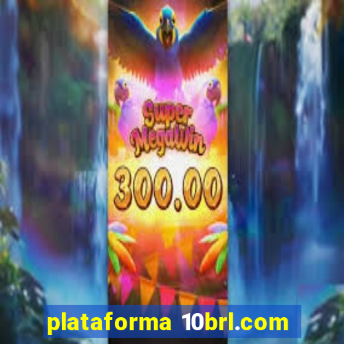 plataforma 10brl.com