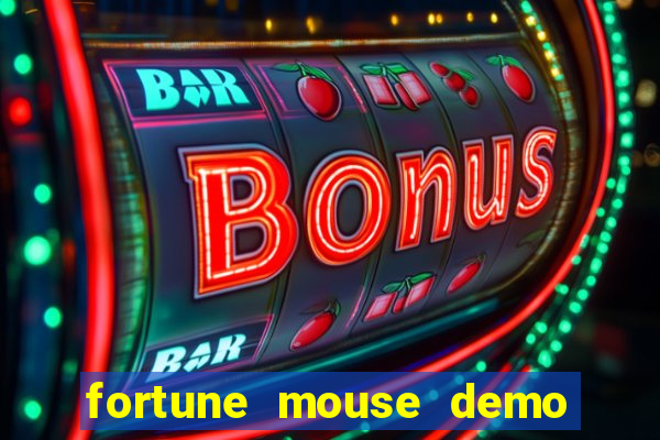 fortune mouse demo grátis dinheiro infinito