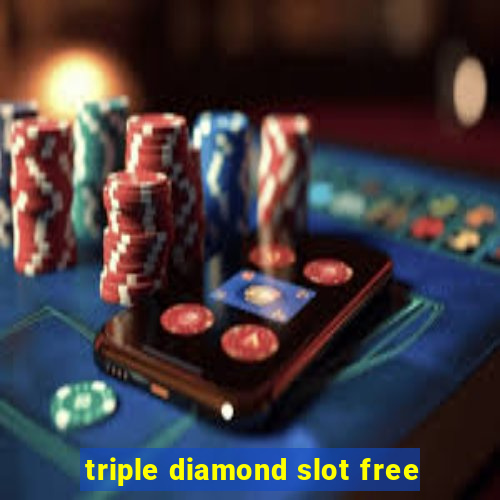 triple diamond slot free