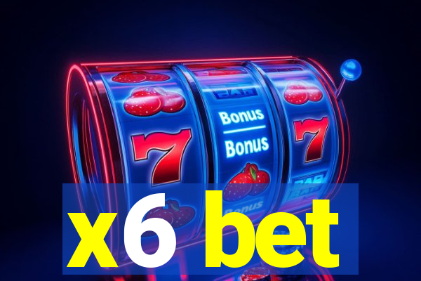 x6 bet