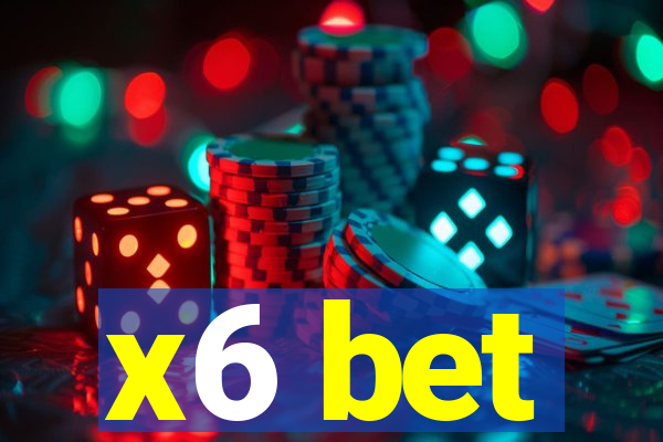 x6 bet