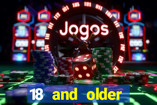 18 and older casino near me