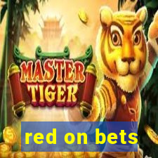 red on bets