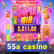 55a casino