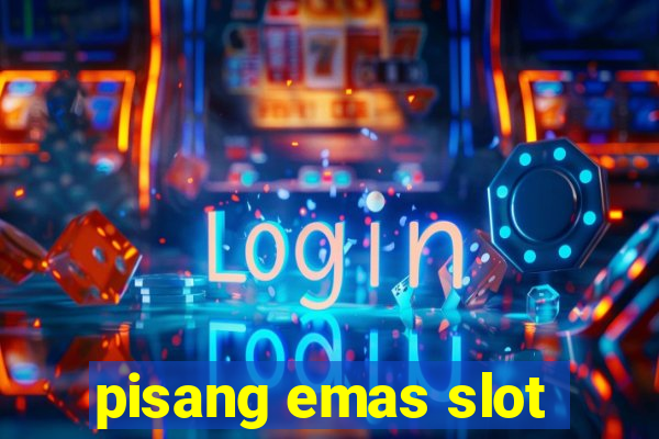 pisang emas slot