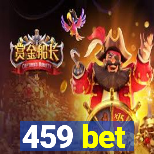 459 bet