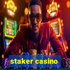 staker casino