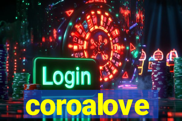 coroalove