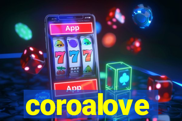 coroalove