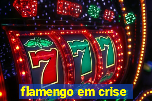 flamengo em crise