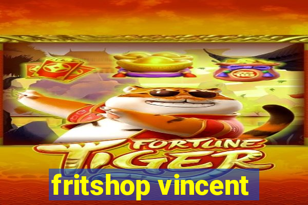 fritshop vincent