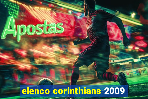 elenco corinthians 2009