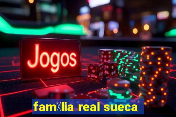 fam铆lia real sueca