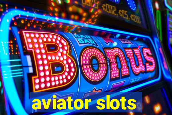 aviator slots