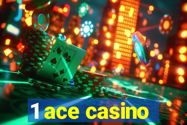 1 ace casino