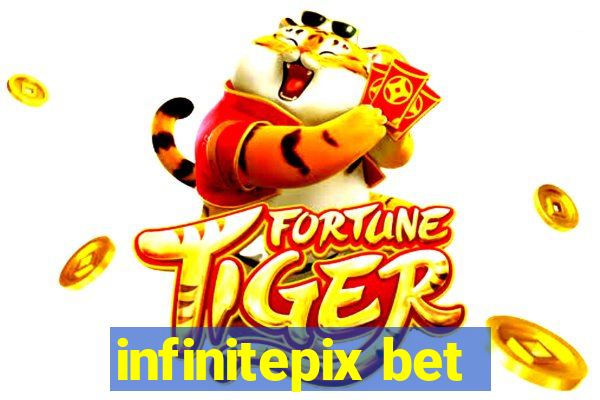 infinitepix bet