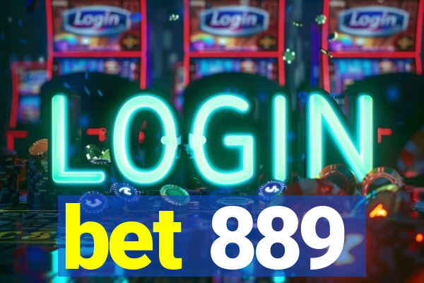 bet 889