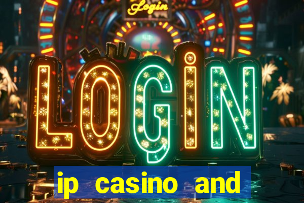 ip casino and resort in biloxi mississippi