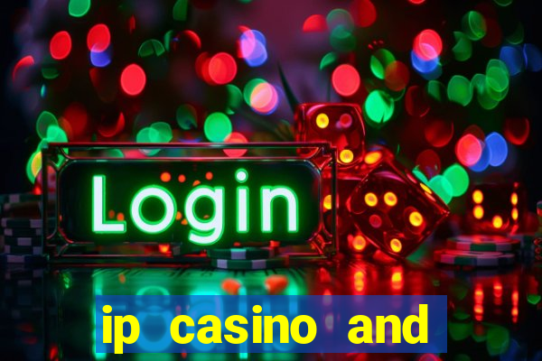 ip casino and resort in biloxi mississippi