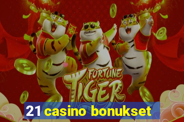 21 casino bonukset