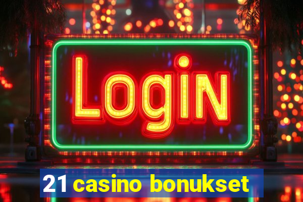 21 casino bonukset