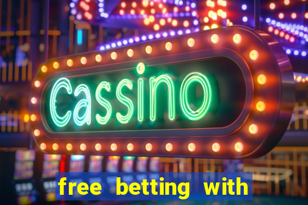 free betting with no deposit