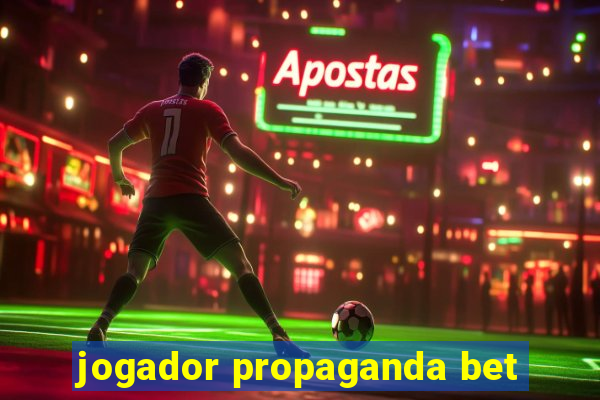 jogador propaganda bet