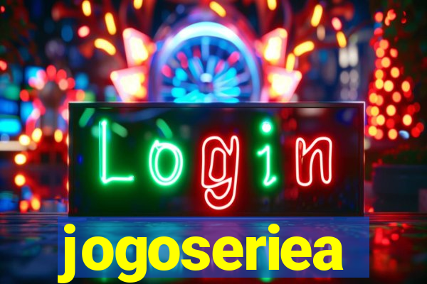 jogoseriea