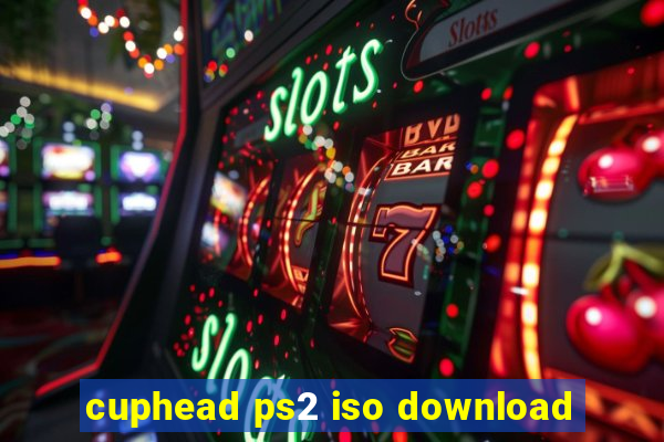 cuphead ps2 iso download